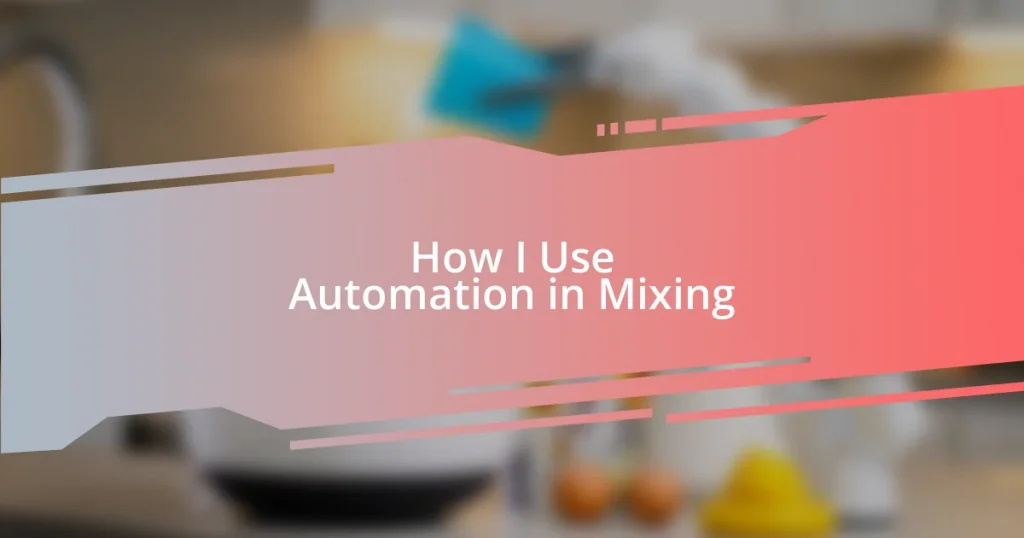 How I Use Automation in Mixing